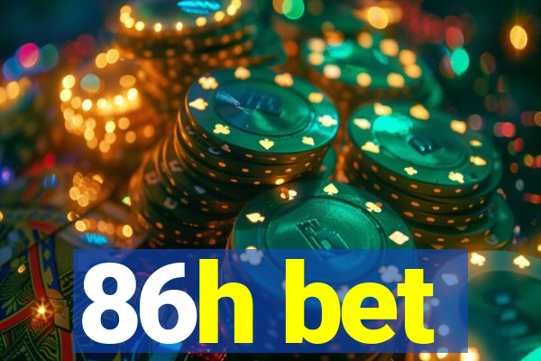 86h bet